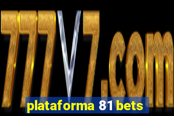 plataforma 81 bets